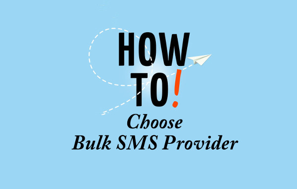 How to Choose Best Bulk SMS Service Provider for Your Business?